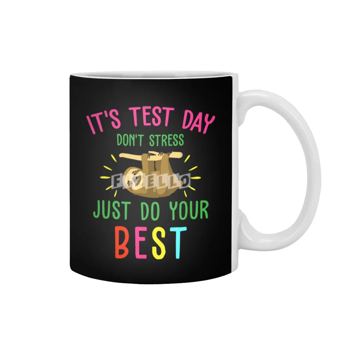 it is test day dont stress just do your best sloth Beyaz Kupa