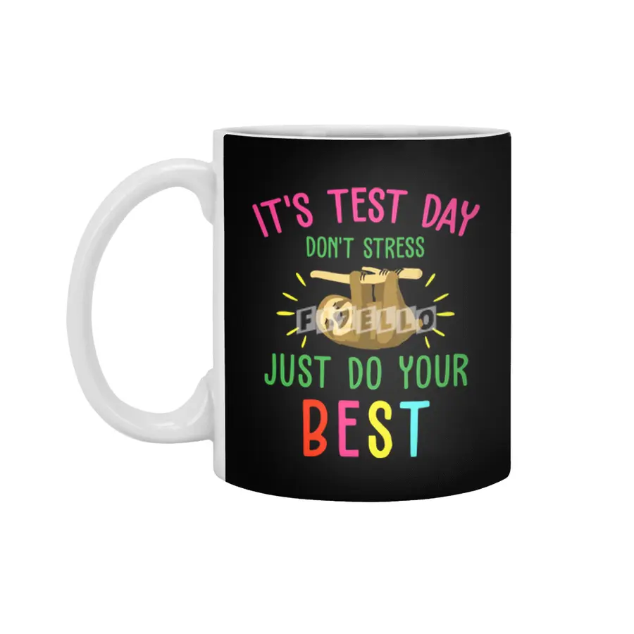it is test day dont stress just do your best sloth Beyaz Kupa
