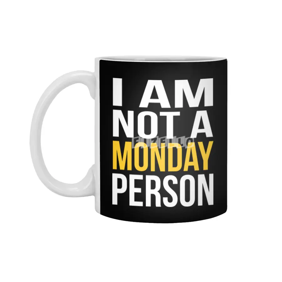 I Am Not A Monday Person Beyaz Kupa