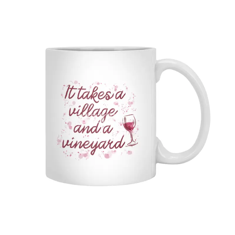 It takes a village and a vineyard Beyaz Kupa