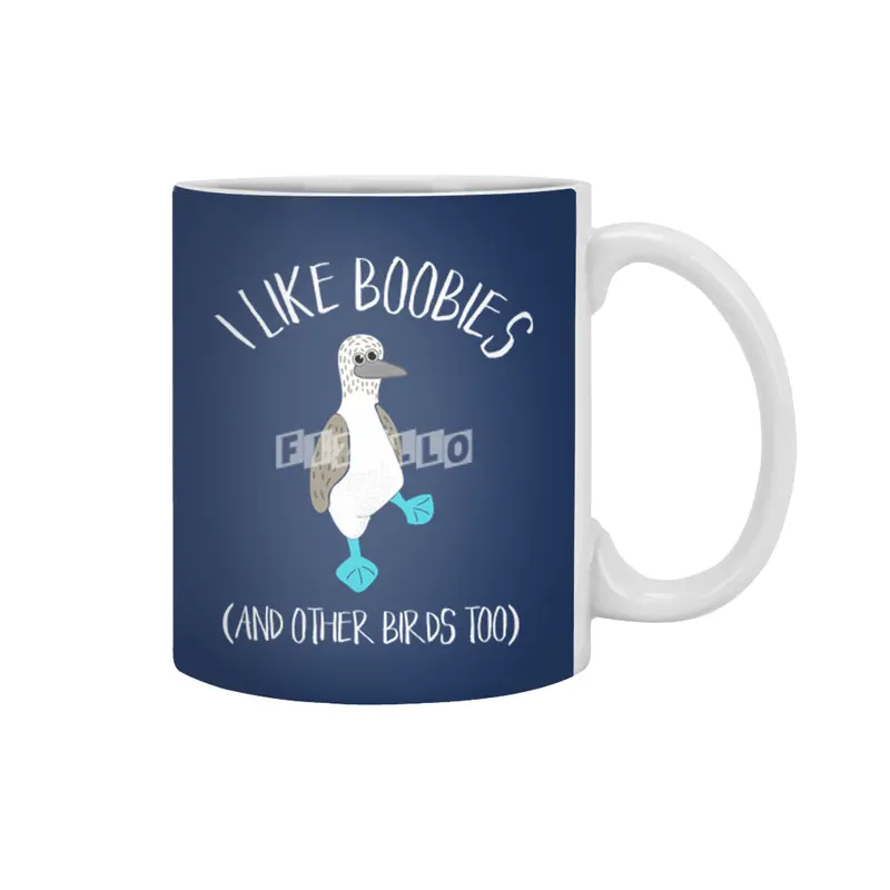 I Like Boobies (And Other Birds Too) Beyaz Kupa