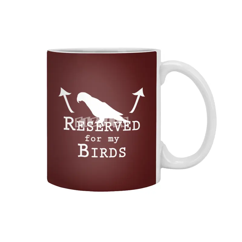 Reserved for my Birds - white text Beyaz Kupa