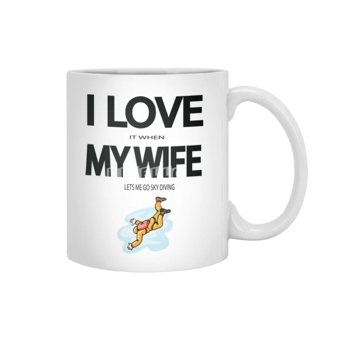 I Love it when my wife lets me go skydiving Beyaz Kupa