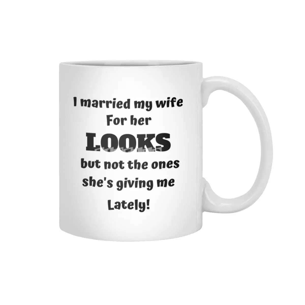 I married my wife for her looks Beyaz Kupa