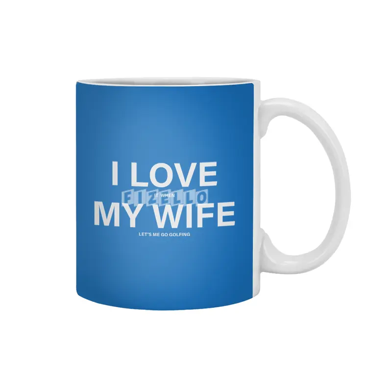 I Love My Wife - Golfing Beyaz Kupa