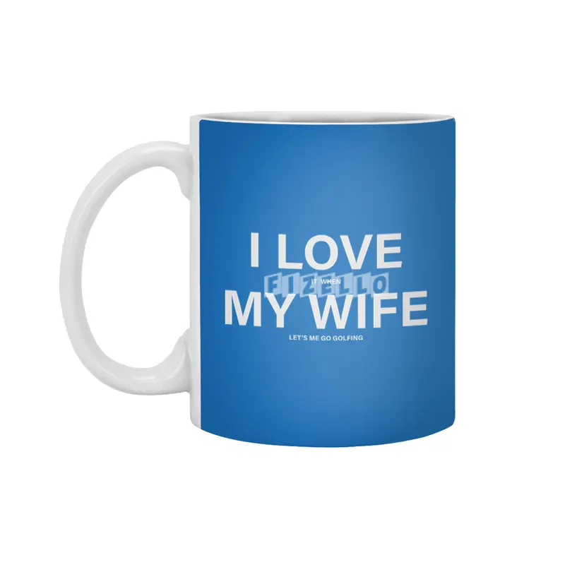 I Love My Wife - Golfing Beyaz Kupa