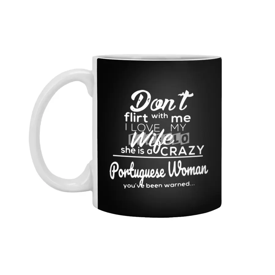 dont flirt with me I love my wife she is a crazy poruguese woman you have been warned wife Beyaz Kupa