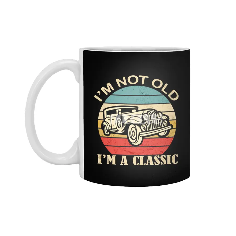 i'm not Old i'm a classic Funny Birthday Quote Dad Grandpa Car Beyaz Kupa