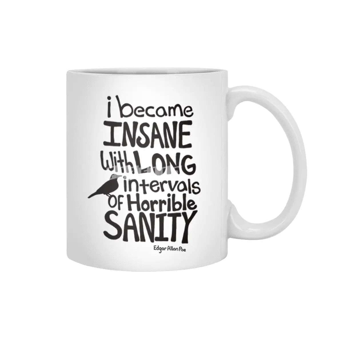 "I Became Insane..." Quote by Edgar Allan Poe Beyaz Kupa