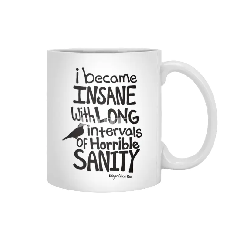 "I Became Insane..." Quote by Edgar Allan Poe Beyaz Kupa