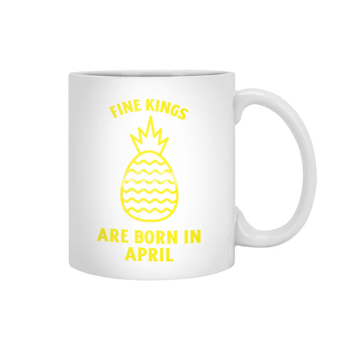 Fine kings are born in April funny pineapple birthday month Beyaz Kupa