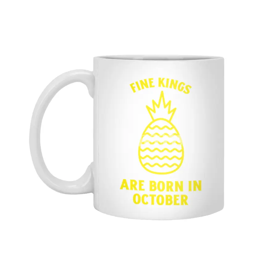 Fine kings are born in October funny pineapple birthday month Beyaz Kupa