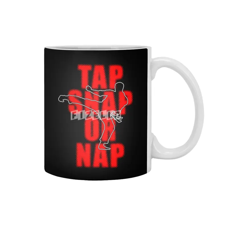 Tap Snap Or Nap Jiu Jitsu BJJ Martial Arts Beyaz Kupa