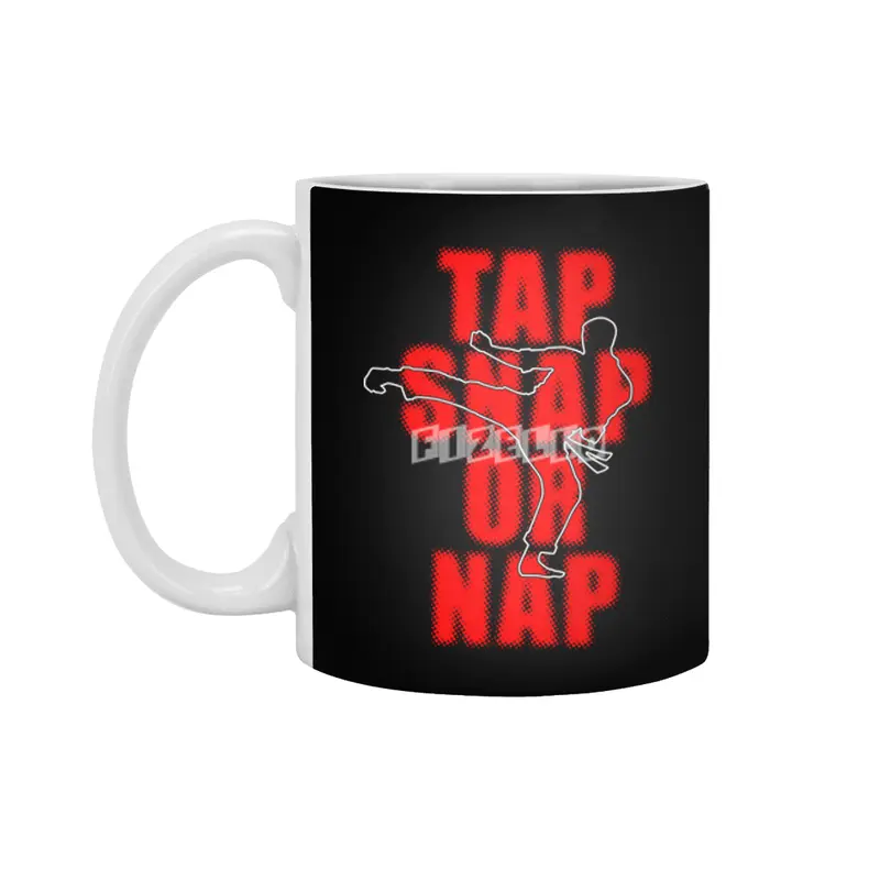 Tap Snap Or Nap Jiu Jitsu BJJ Martial Arts Beyaz Kupa