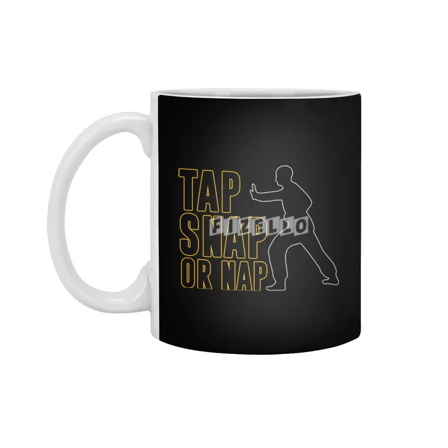 Tap Snap Or Nap Jiu Jitsu BJJ Martial Arts Beyaz Kupa