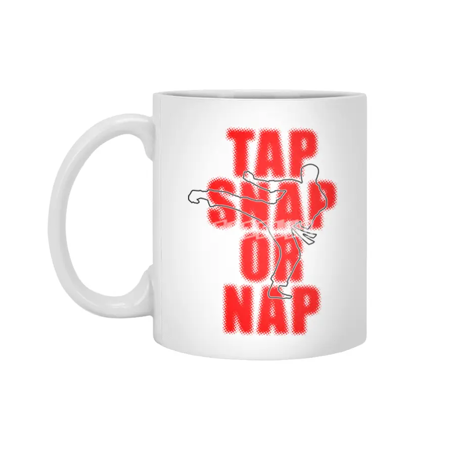 Tap Snap Or Nap Jiu Jitsu BJJ Martial Arts Beyaz Kupa