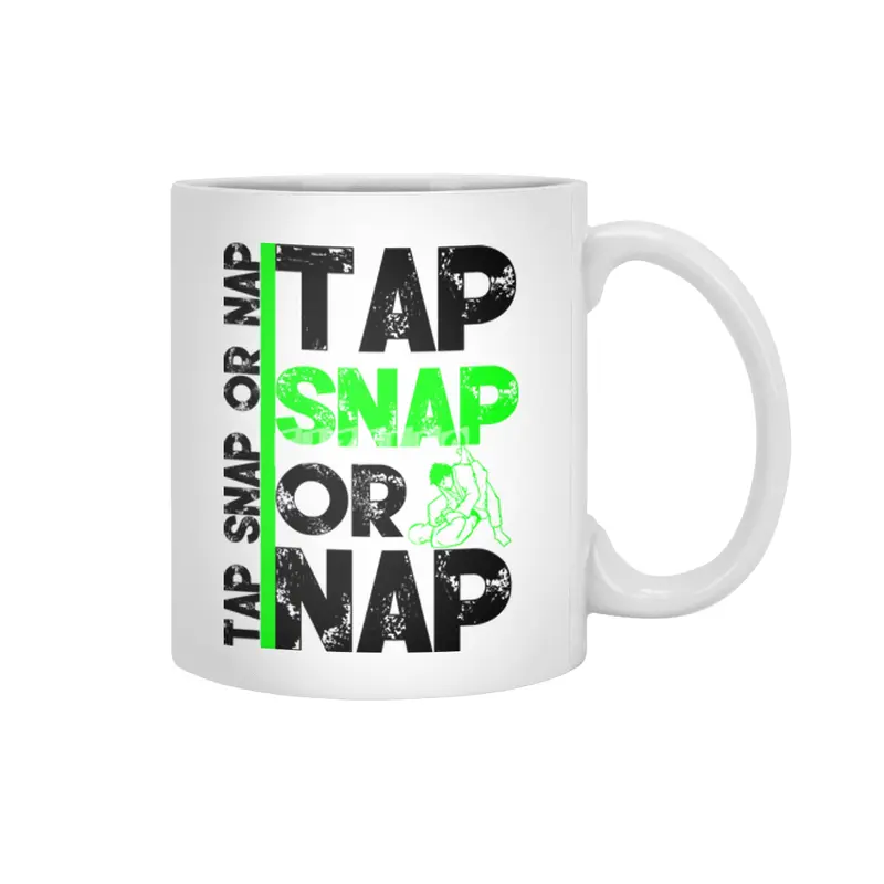 Tap Snap Or Nap Jiu Jitsu BJJ Martial Arts Beyaz Kupa