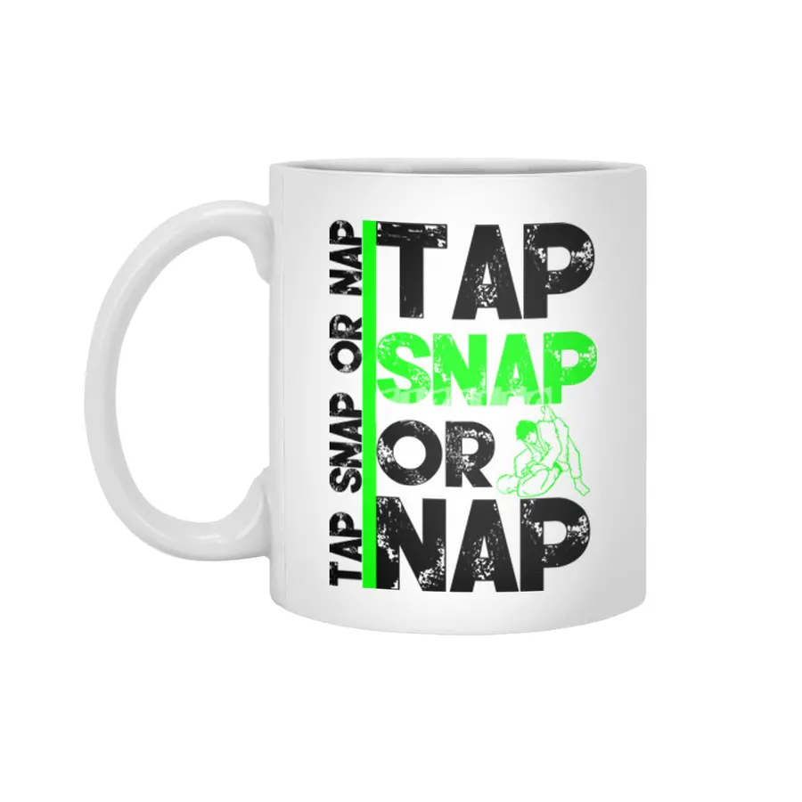 Tap Snap Or Nap Jiu Jitsu BJJ Martial Arts Beyaz Kupa