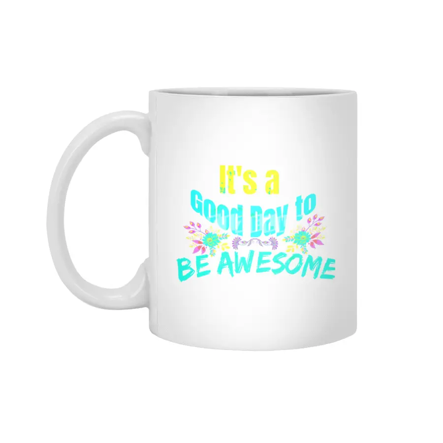 It's a Good Day to Be Awesome Beyaz Kupa