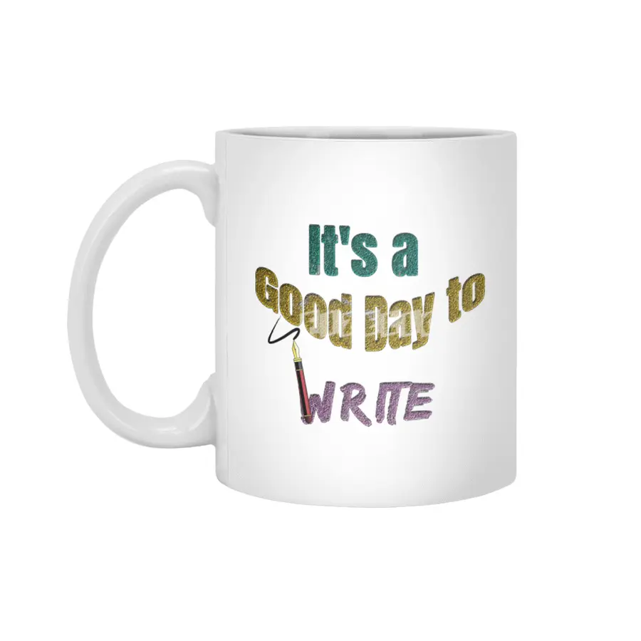It's a Good Day to Write Beyaz Kupa