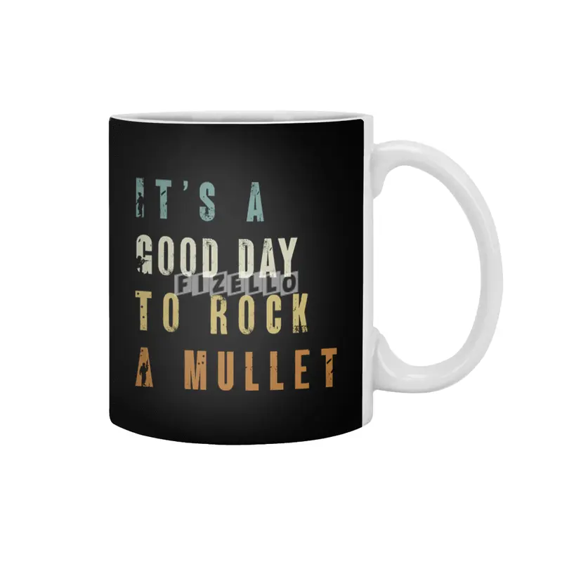 It's a Good day to Rock a Mullet, Funny Mullet Shirt, Vintage 80s Hair Beyaz Kupa