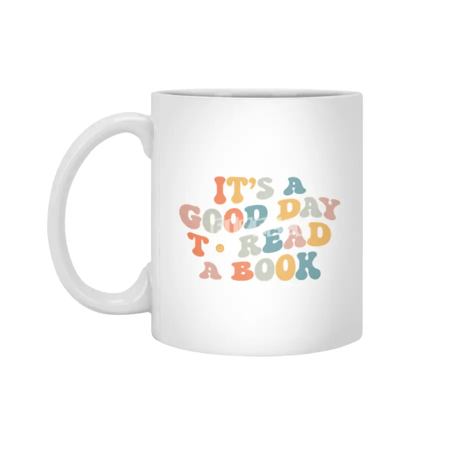 It_s Good Day To Read Book Funny Library Reading Lovers Beyaz Kupa