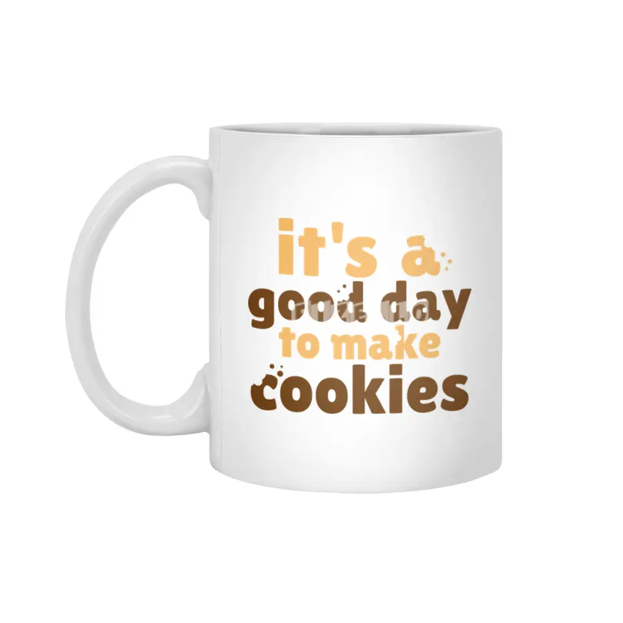 It's a Good Day To Make Cookies Beyaz Kupa