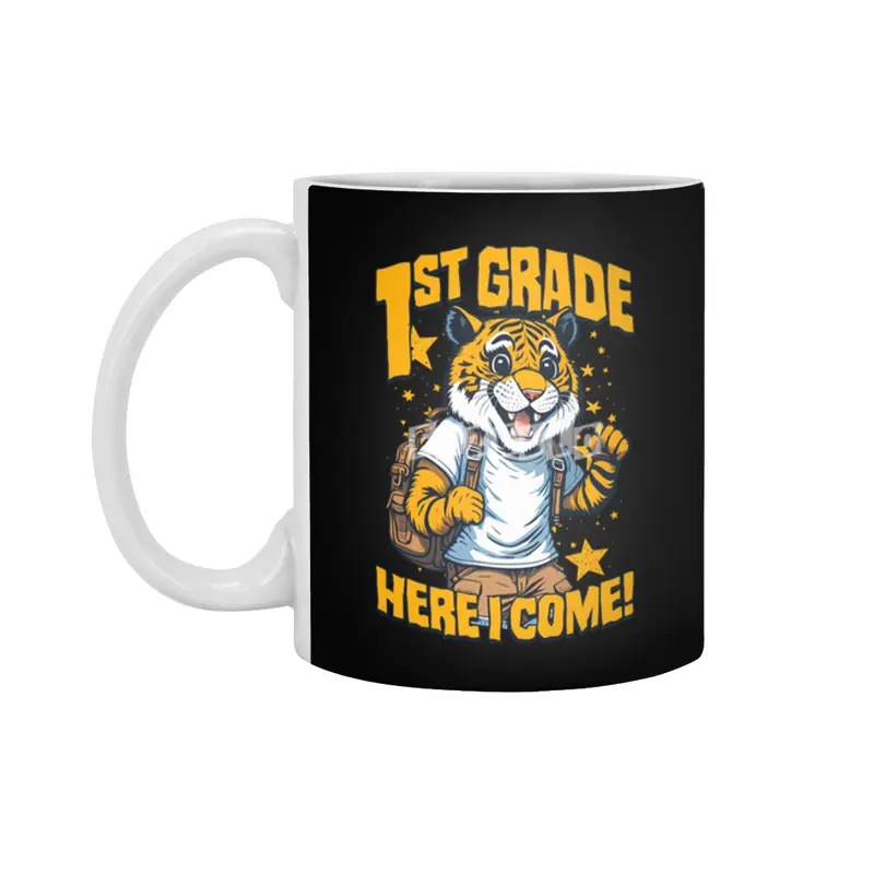 1st Grade Here I Come Back To First Day Of School Tiger Beyaz Kupa