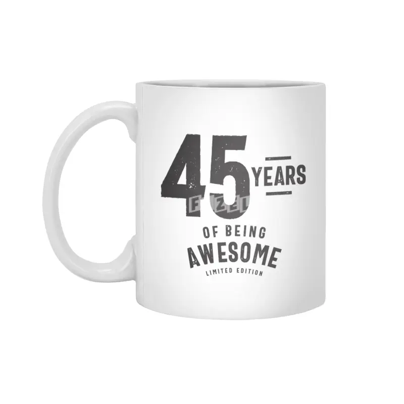 45 Years Of Being Awesome 45th Birthday Beyaz Kupa