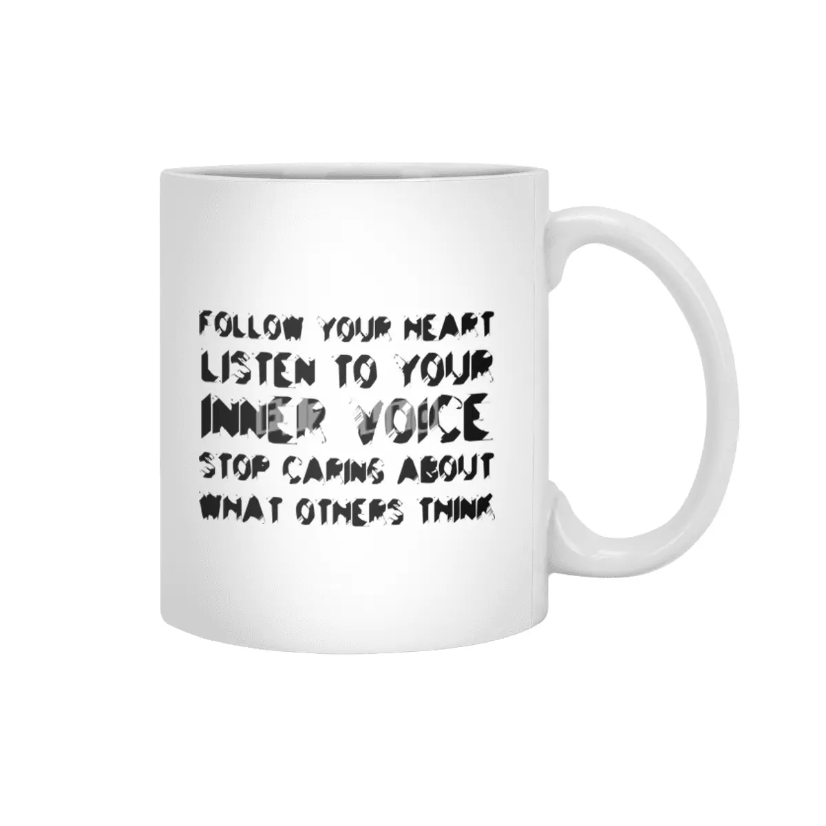 Follow your heart, listen to your inner voice, stop caring about what others think in black Beyaz Kupa