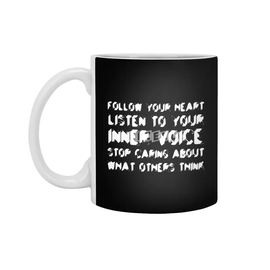 Follow your heart, listen to your inner voice, stop caring about what others think in white Beyaz Kupa