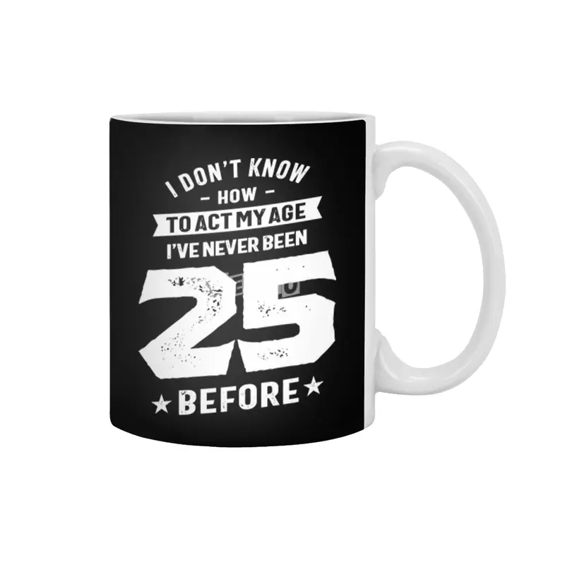 25 Year Old Gift | 25th Birthday Gift Ideas - Mens and Womens Beyaz Kupa
