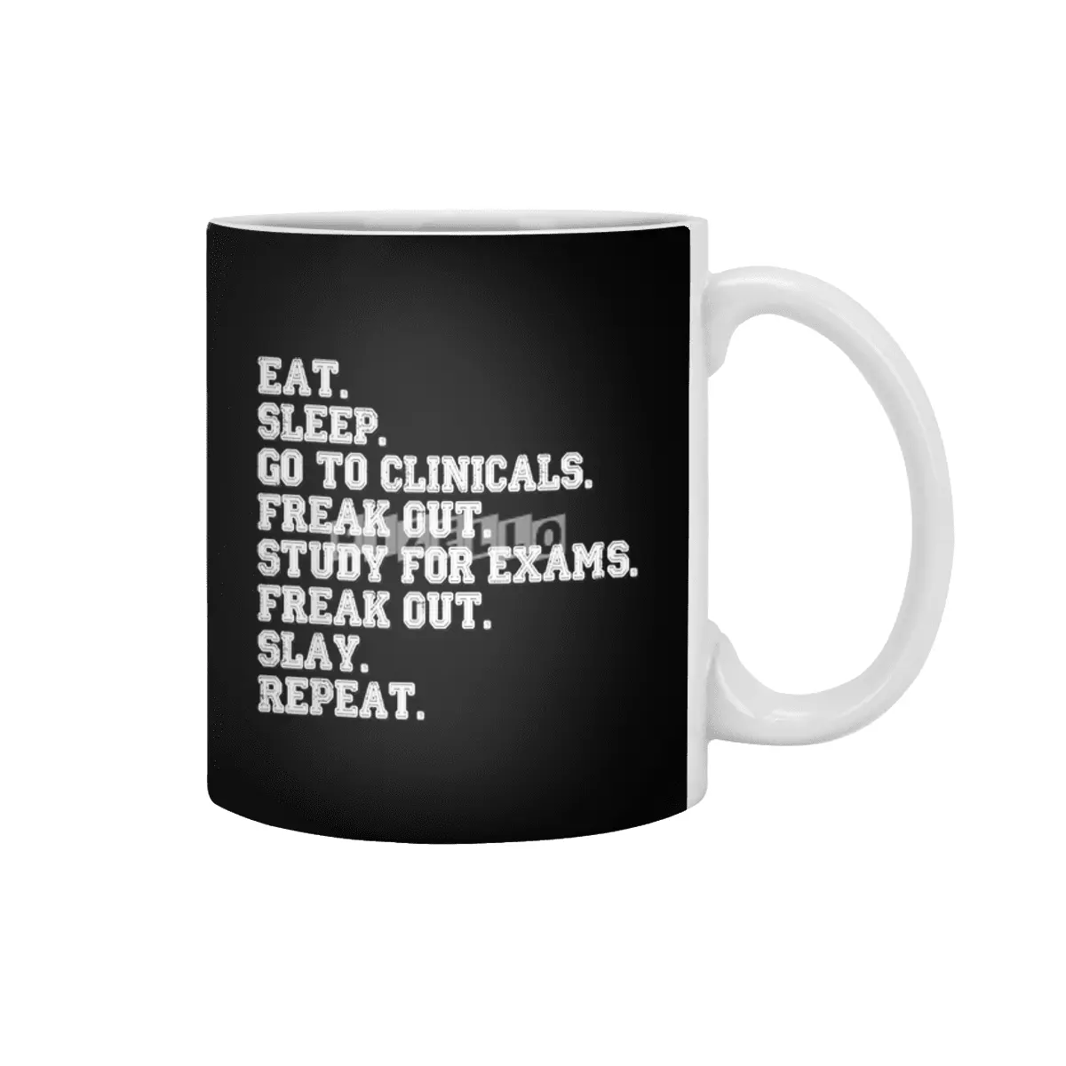 Funny Nurse Gift Eat Sleep Clinicals Freak Out Slay RN LPN T-Shirt Beyaz Kupa
