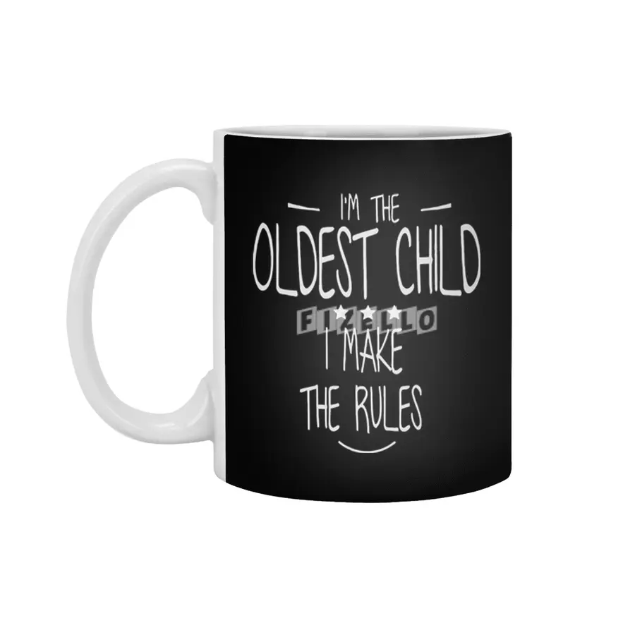 I'm the oldest child i make the rules shirt Beyaz Kupa