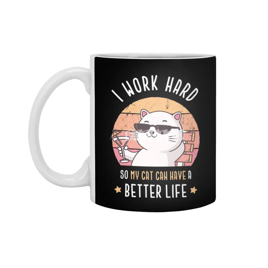 I work hard so my cat can have a better life Beyaz Kupa
