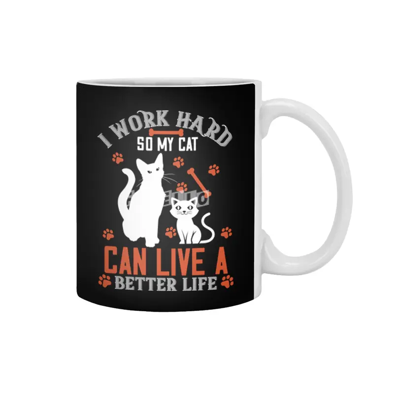 I Work Hard So My Cat Can Live a Better Life Funny Beyaz Kupa