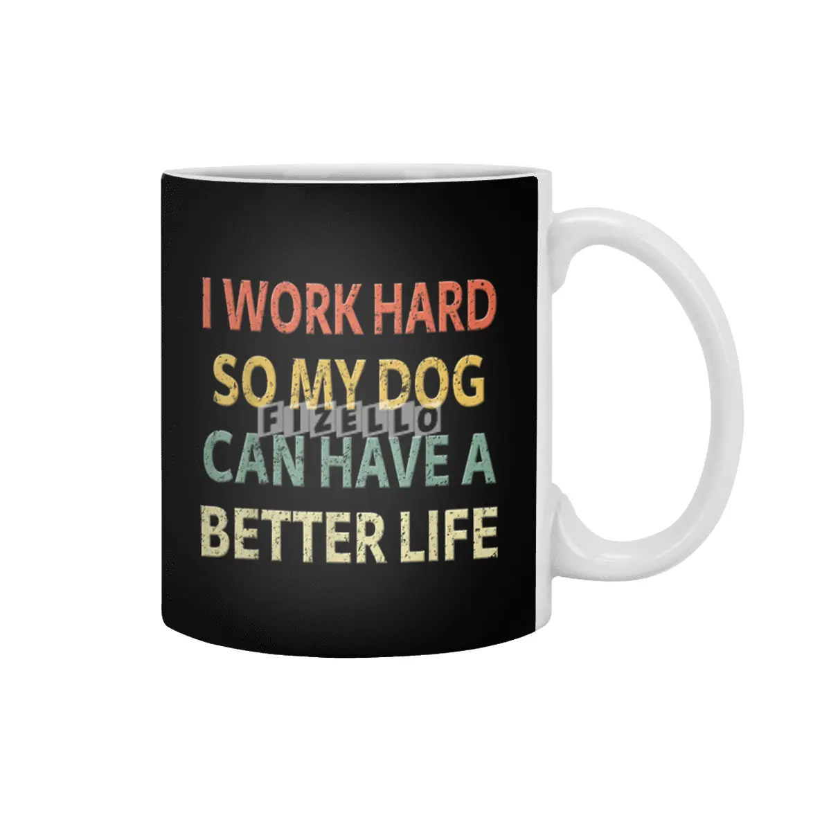 Vintage I Work Hard So My Dog Can Have a Better Life. Beyaz Kupa
