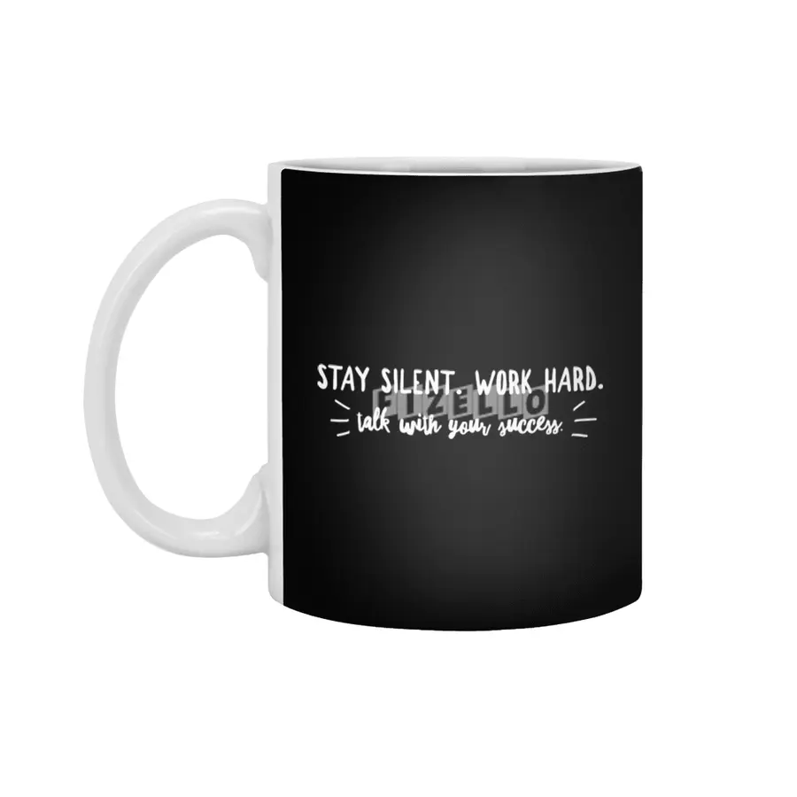 Stay Silent Work Hard Design Beyaz Kupa