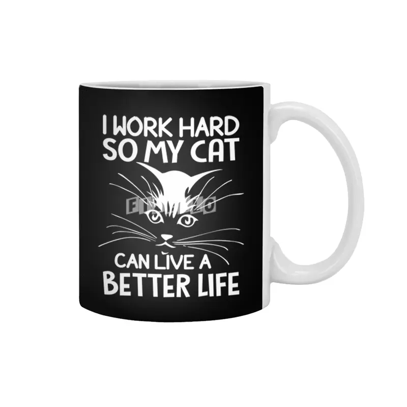 I work hard so my cat can live a better life Beyaz Kupa
