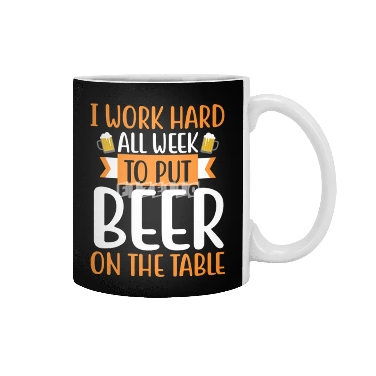 I Work Hard all Week to put Beer on the Table Beyaz Kupa