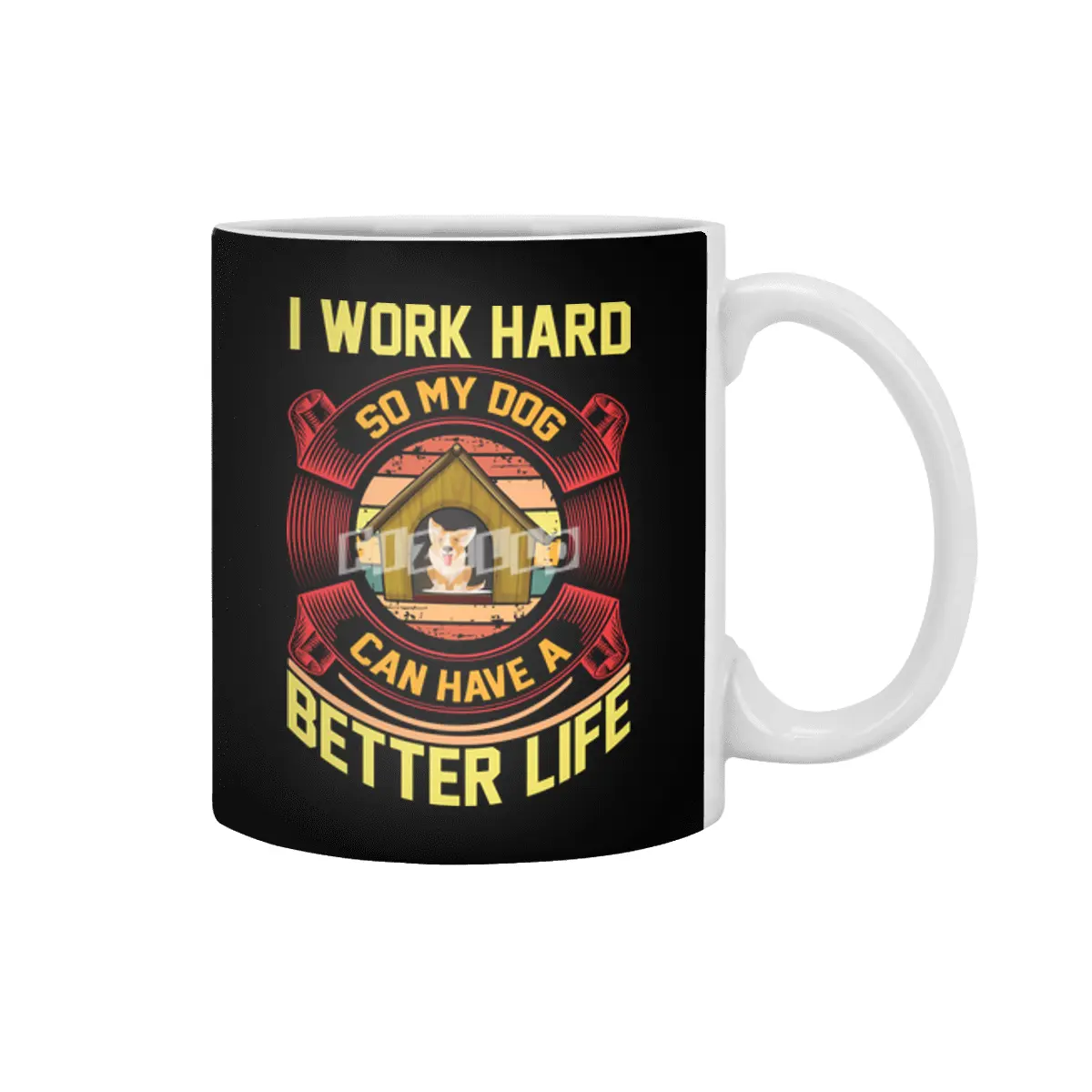 I WORK HARD SO MY DOG CAN HAVE A BETTER LIFE Beyaz Kupa