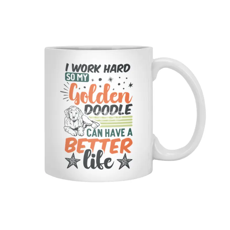 i work hard so my golden doodle can have a better life Beyaz Kupa