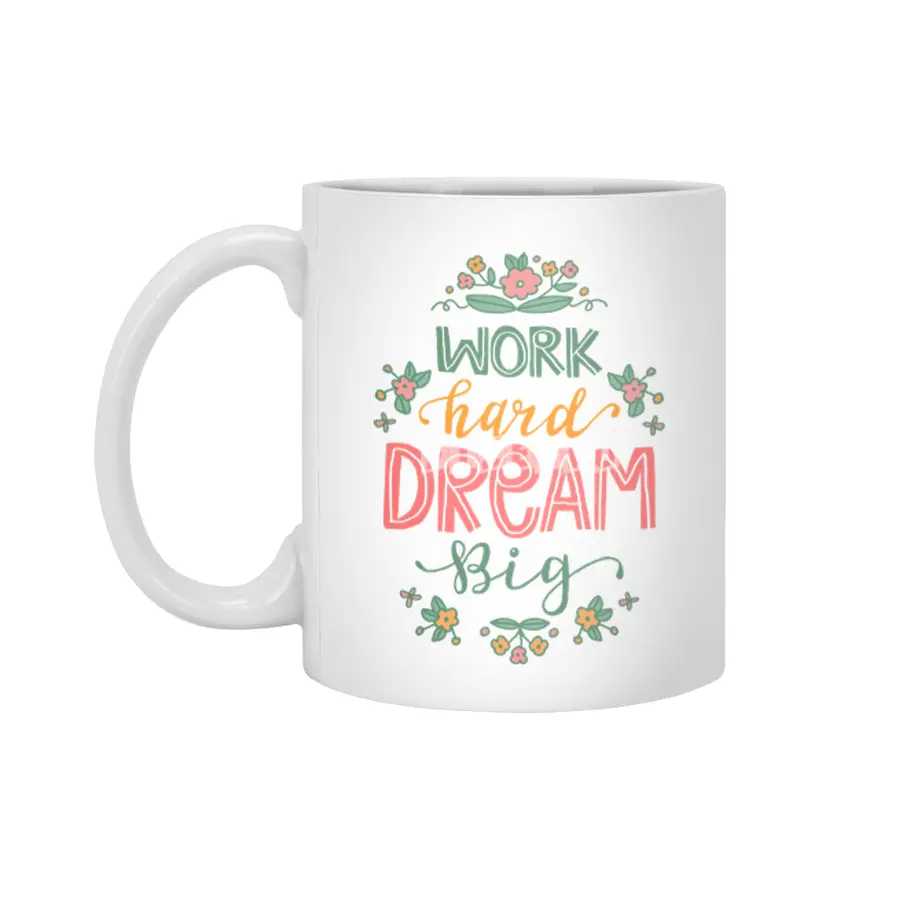 Motivational Work Hard Dream Big Lettering Beyaz Kupa