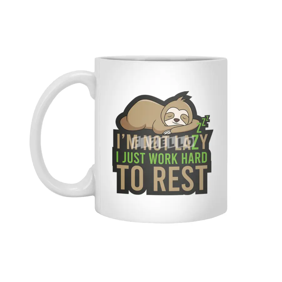 I'm not lazy, I just work hard to Rest Beyaz Kupa