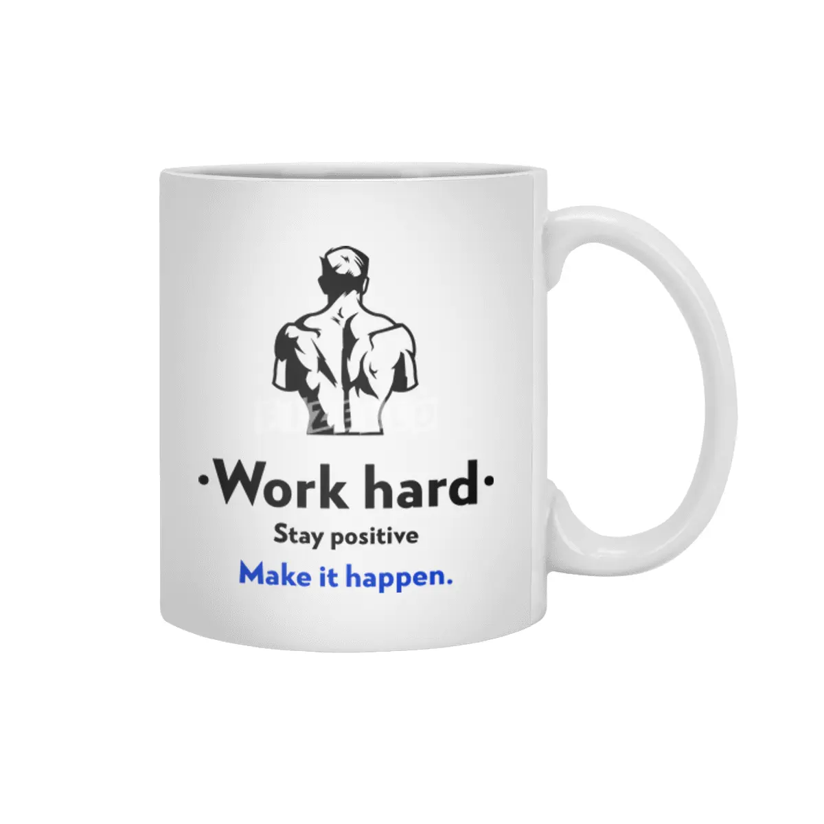 Stay positive work hard make it happen Beyaz Kupa