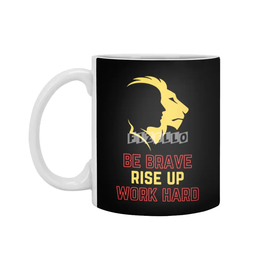 Be Brave Rise Up Work Hard Text Printed Beyaz Kupa