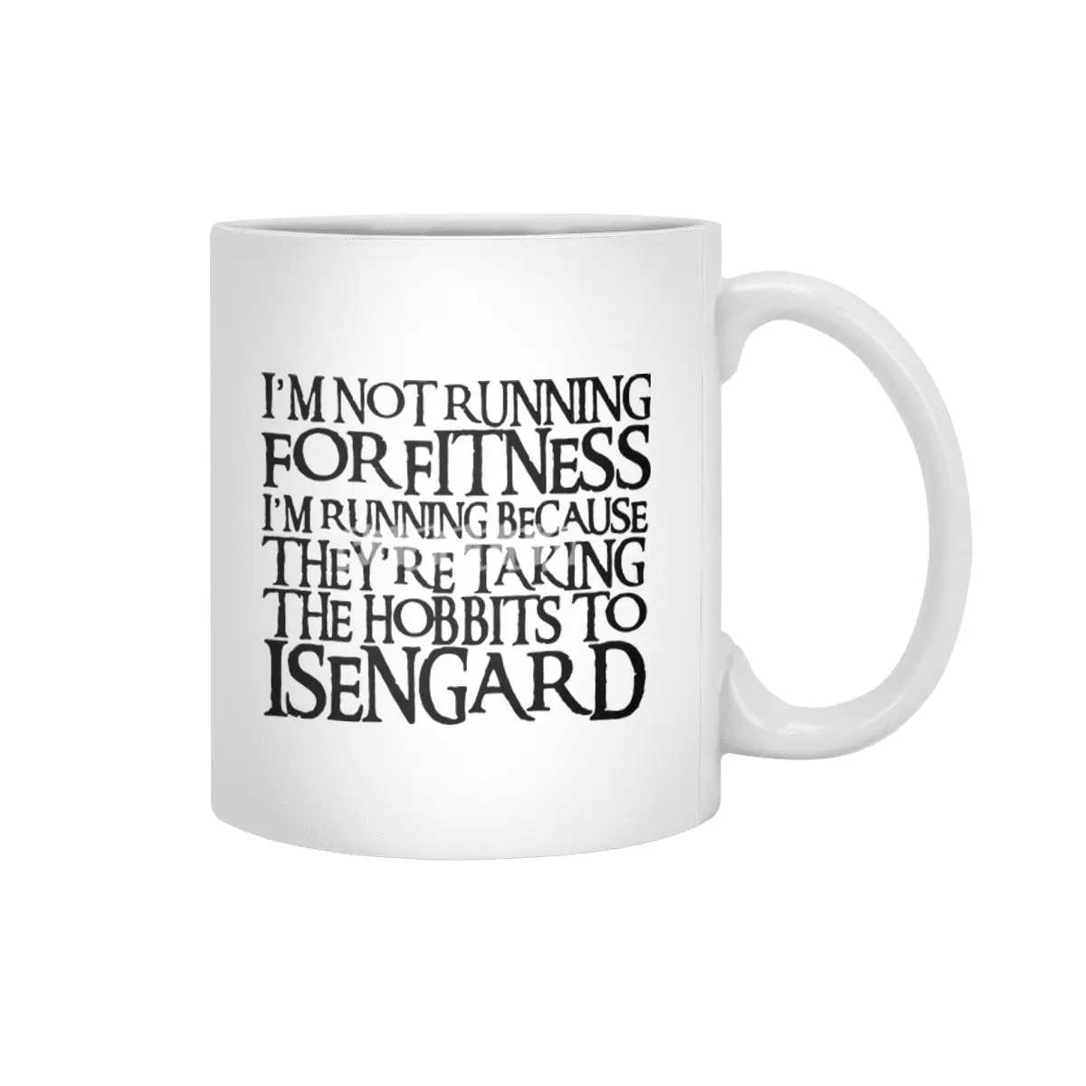 I_m Not Running for Fitness funny lord of the rings lotr nerd gift math Beyaz Kupa