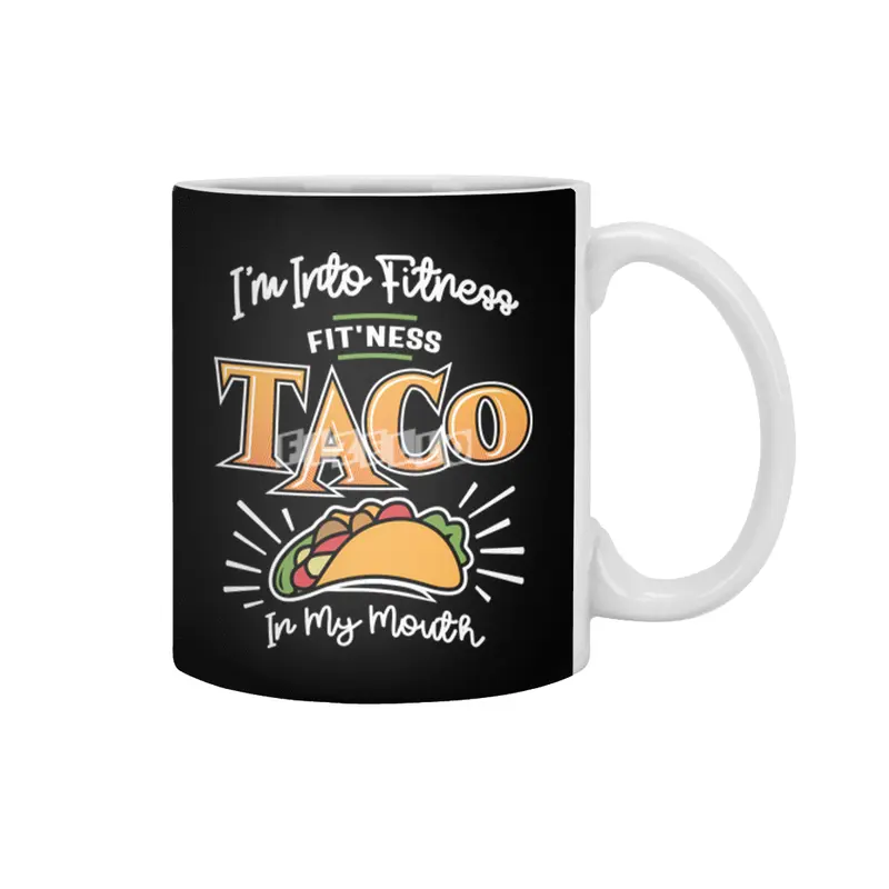 I'm Into Fitness Fit'ness Taco In My Mouth Beyaz Kupa