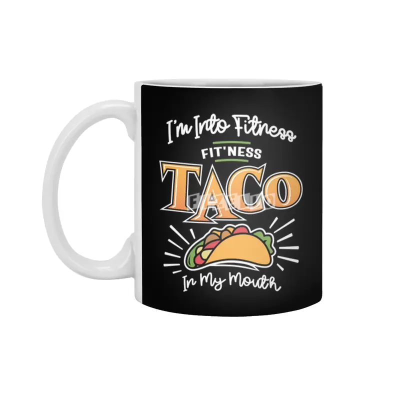I'm Into Fitness Fit'ness Taco In My Mouth Beyaz Kupa