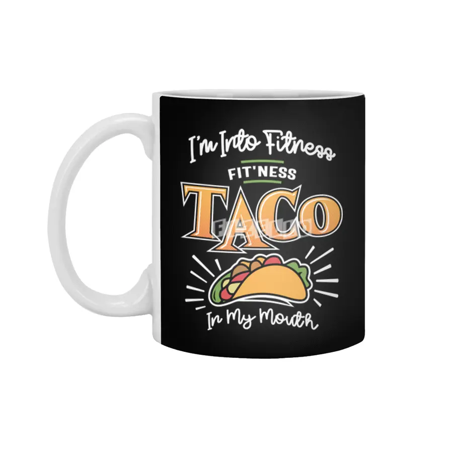 I'm Into Fitness Fit'ness Taco In My Mouth Beyaz Kupa
